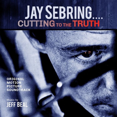 Jeff Beal - Jay Sebring...Cutting To The Truth: Original Motion Picture Soundtrack (2020) Hi-Res