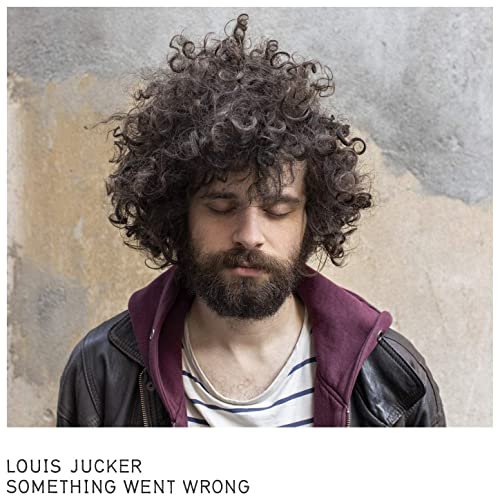 Louis Jucker - Something Went Wrong (2020)