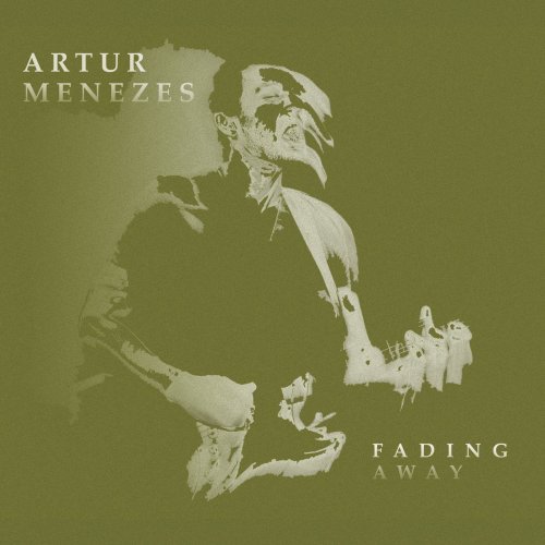 Artur Menezes - Fading Away (2020) [Hi-Res]