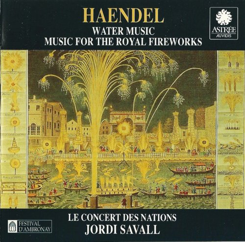 Le Concert des Nations, Jordi Savall - Handel: Water Music, Music for the Royal Fireworks (1993) CD-Rip