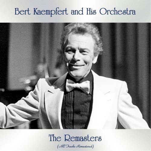 Bert Kaempfert and His Orchestra - The Remasters (2020)