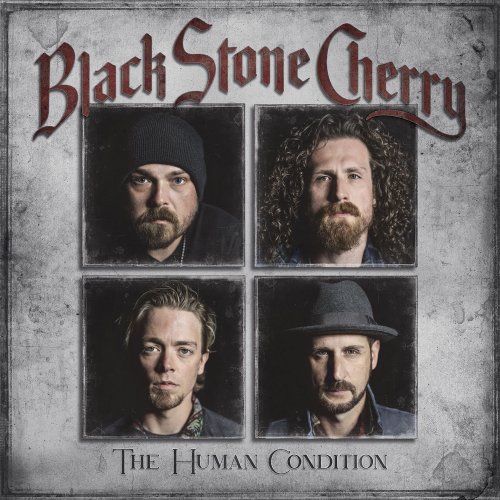 Black Stone Cherry - The Human Condition (2020) [Hi-Res]