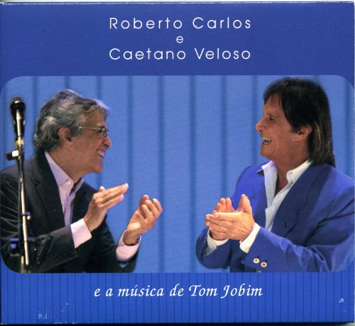 Roberto Carlos & Caetano Veloso - E a Musica de Tom Jobim (2008)