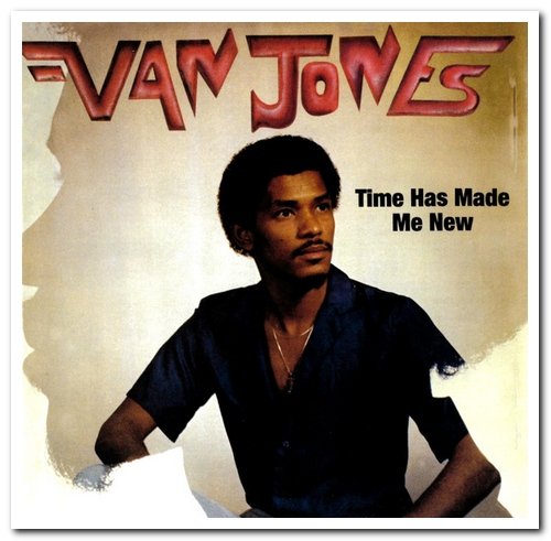 Van Jones - Time Has Made Me New (1981) [Reissue 2007]
