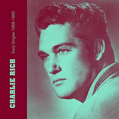 Charlie Rich - Early Singles 1958-1960 (2020)