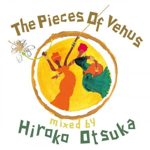 VA - The Pieces Of Venus Mixed by Hiroko Otsuka (2015) flac