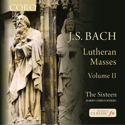 The Sixteen, Harry Christophers - J.S. Bach: Lutheran Masses, Vol. 2 (2014) Hi-Res