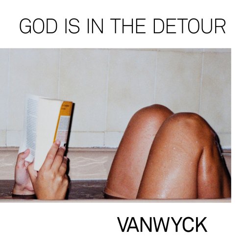 VanWyck - God is In The Detour (2020)