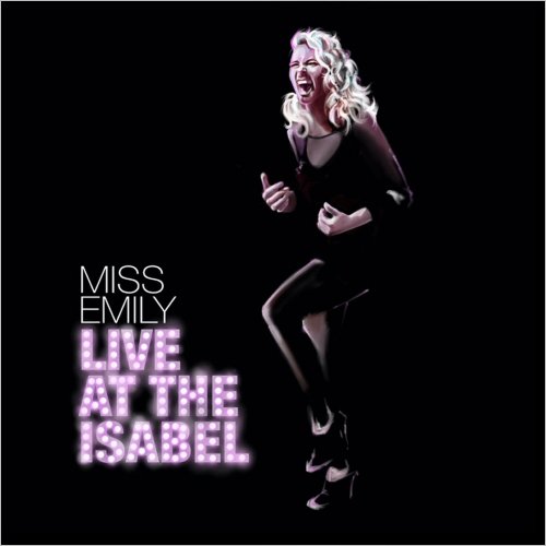 Miss Emily - Live At The Isabel (2020) [CD Rip]