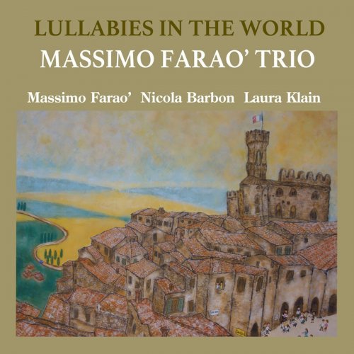 Massimo Farao' Trio - Lullabies In The World (2019) flac