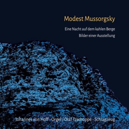 Johannes von Hoff & Olaf Tzschoppe - Modest Mussorgsky - Eine Nacht auf dem kahlen Berge, Bilder einer Ausstellung (2020)