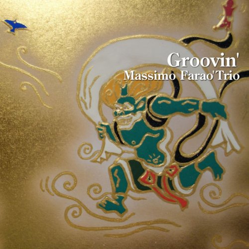 Massimo Farao' Trio - Groovin' (2016) flac