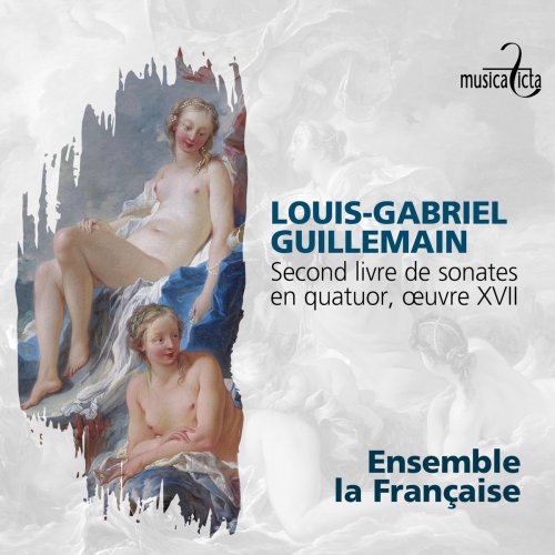 Ensemble La Française - Guillemain: Second livre de sonates en quatuor, œuvre XVII (2020)