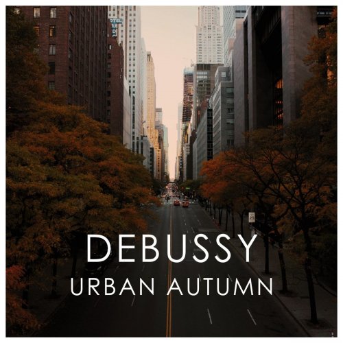 VA - Debussy Urban Autumn (2020)