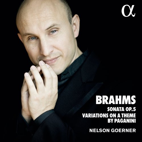 Nelson Goerner - Brahms: Sonata No.3, Op. 5 & Variations on a Theme by Paganini (2019) CD-Rip