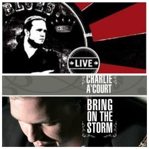 Charlie A'Court - Live & Bring On The Storm (2004-2006)