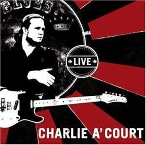 Charlie A'Court - Live & Bring On The Storm (2004-2006)