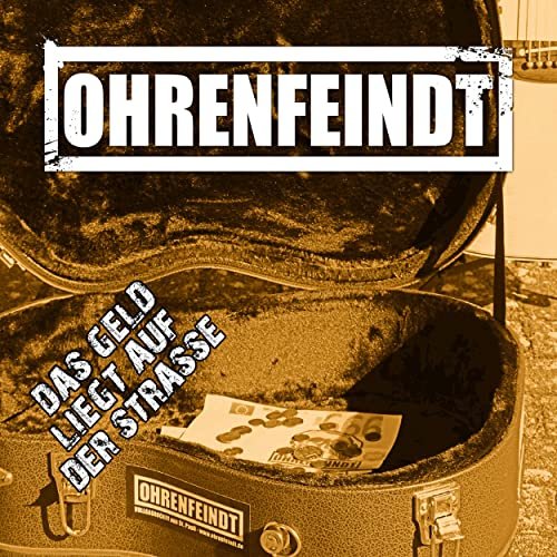 Ohrenfeindt - Das Geld liegt auf der Strasse (2020)