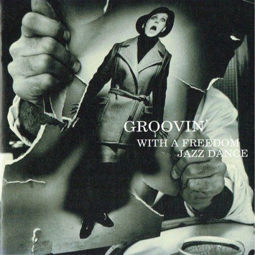 VA - Groovin' With A Freedom Jazz Dance (2006/2016) flac