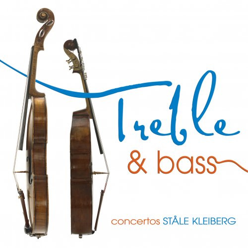 Marianne Thorsen, Göran Sjölin, Trondheim Symfoniorkester, Daniel Reuss - Treble & Bass - Kleiberg Concertos (2009) [Hi-Res]