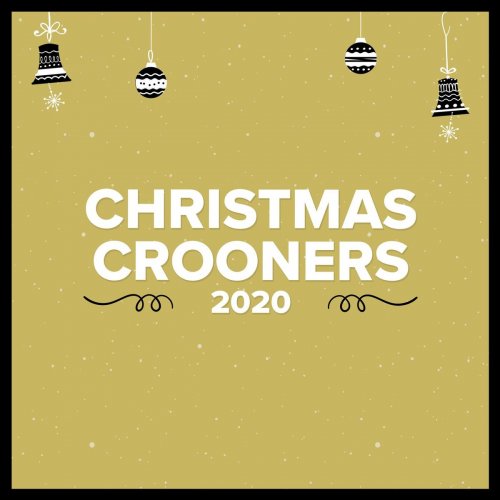 VA - Christmas Crooners 2020 (2020)