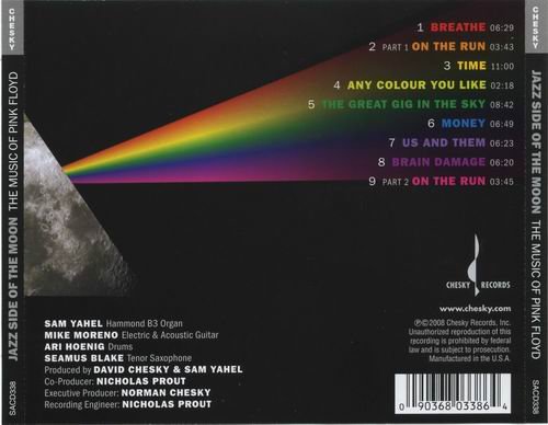 Sam Yahel, Mike Moreno, Ari Hoenig, Seamu Blake - Jazz Side of the Moon-Music of Pink Floyd (2008) CD Rip