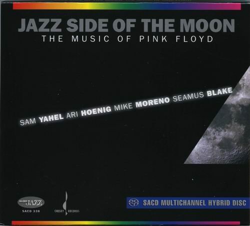 Sam Yahel, Mike Moreno, Ari Hoenig, Seamu Blake - Jazz Side of the Moon-Music of Pink Floyd (2008) CD Rip
