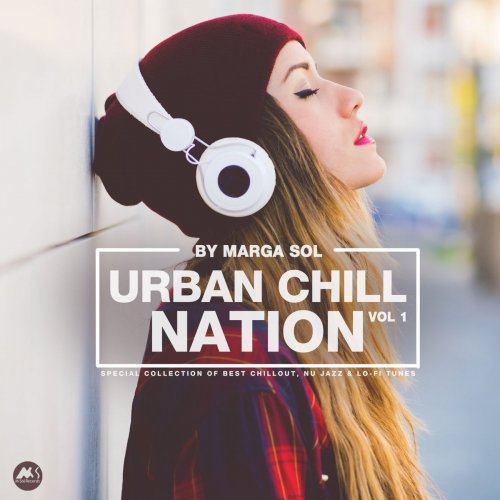 Marga Sol - Urban Chill Nation Vol. 1: Best of Chillout, Nu Jazz & Lo-Fi Tunes (2020)