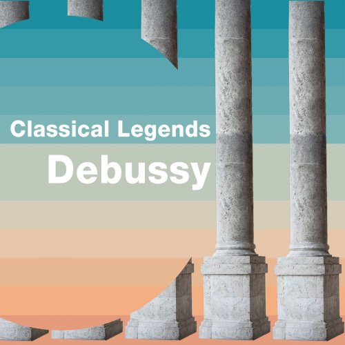 VA - Classical Legends: Debussy (2020)