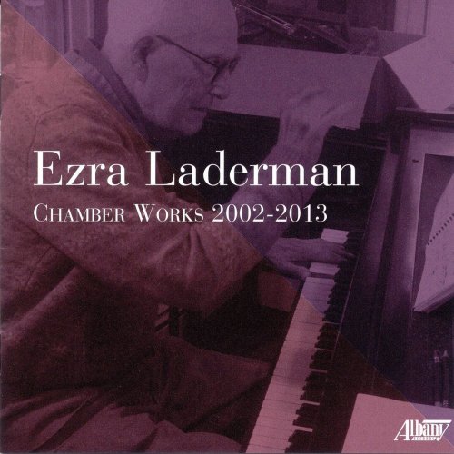 VA - Ezra Laderman: Chamber Works 2002-2013 (2020)