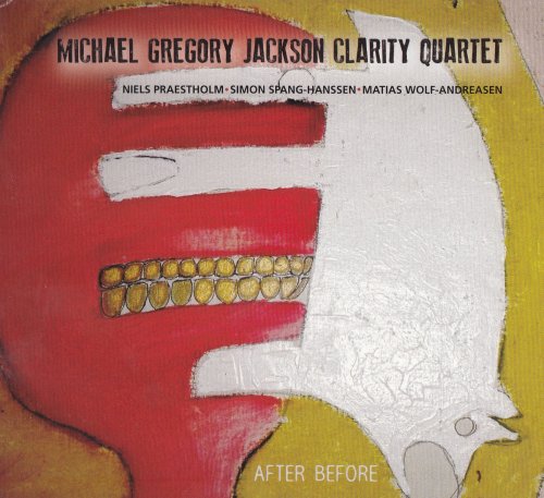 Michael Gregory Jackson Clarity Quartet ‎- After Before (2015) [CD-Rip]