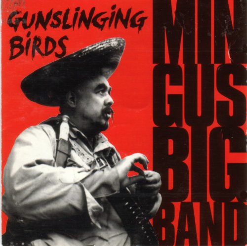 Mingus Big Band - Gunslinging Birds (1995) FLAC