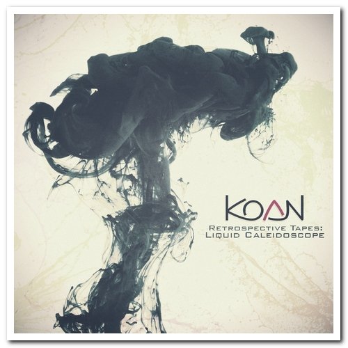 Koan - Retrospective Tapes: Liquid Caleidoscope [1997​​-​​1999 Selected Works] (2015) [Hi-Res]