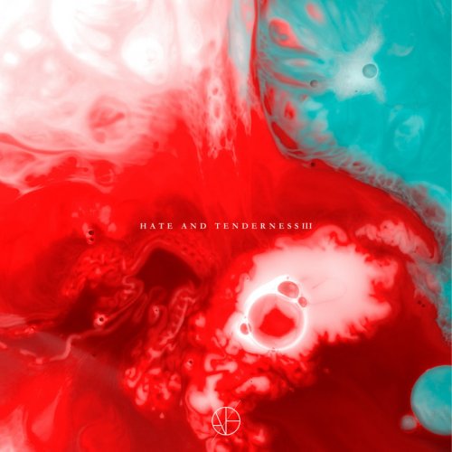 VA - Hate And Tenderness III (2020)