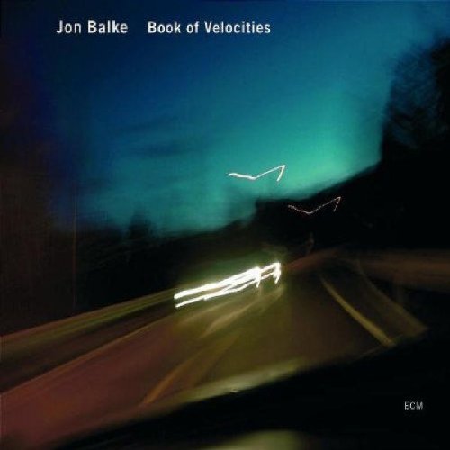 Jon Balke - Book of Velocities (2007) [FLAC]