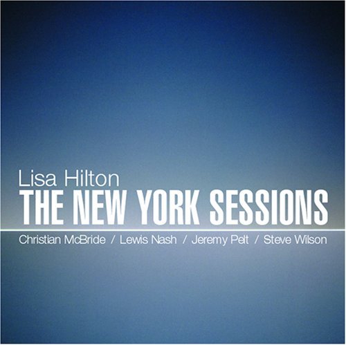 Lisa Hilton - The New York Sessions (2008)