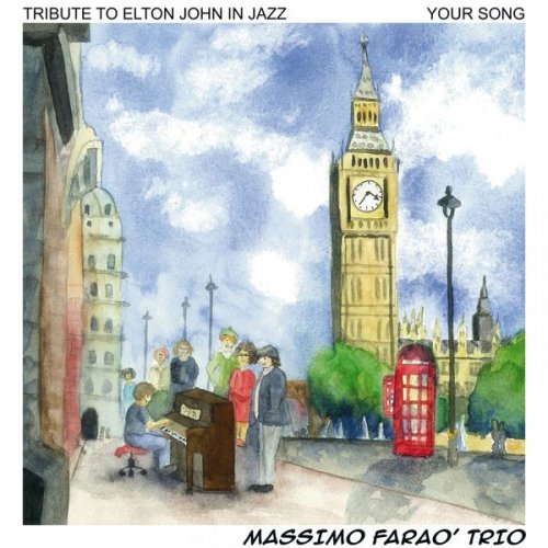 Massimo Faraò Trio - Your Song (Tribute To Elton John In Jazz) (2017) flac