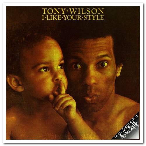Tony Wilson - I Like Your Style (1976) [Reissue 1990]