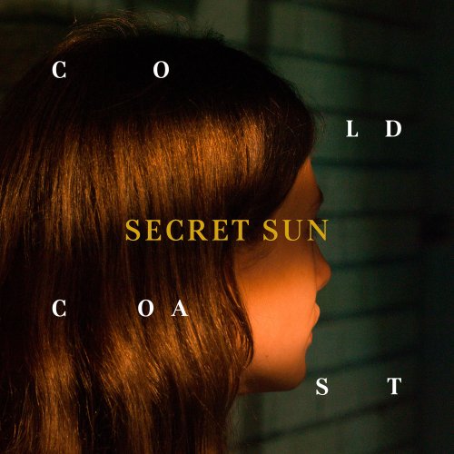 Secret Sun - Cold Coast (2014) [Hi-Res]