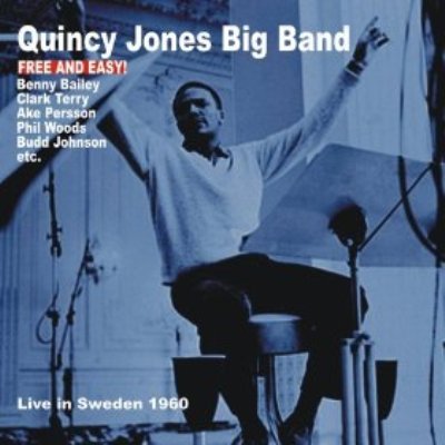 Quincy Jones Big Band - Free And Easy! Live In Sweden (1960) FLAC