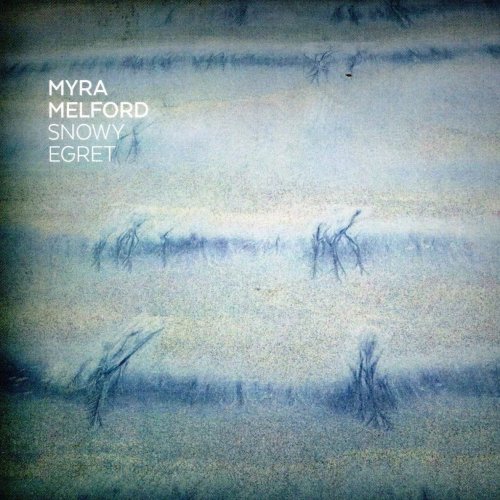 Myra Melford - Snowy Egret (2015)