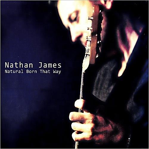 Nathan James - Natural Born That Way (2014)