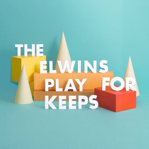 The Elwins - Play For Keeps (2015)