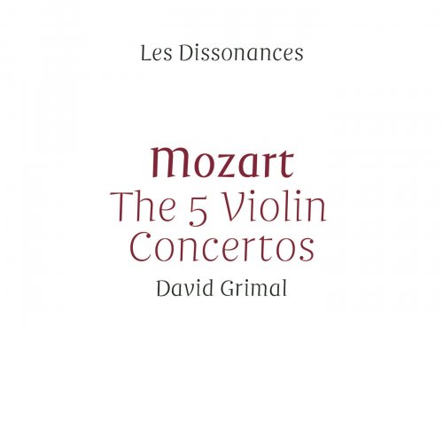 Les Dissonances & David Grimal - Mozart: The 5 Violin Concertos (2015) [Hi-Res]