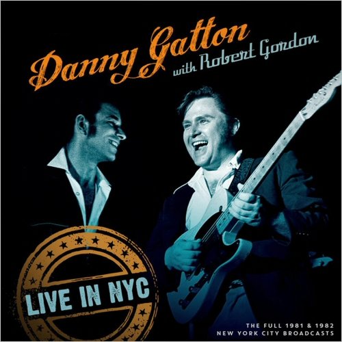 Danny Gatton & Robert Gordon - Live In NYC (2020)