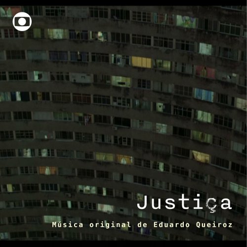Eduardo Queiroz - Justiça - Música Original de Eduardo Queiroz (2016) [Hi-Res]