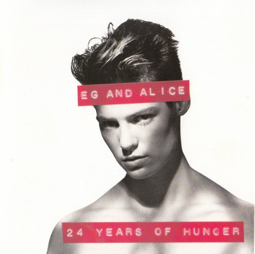 Eg & Alice ‎- 24 Years Of Hunger (1991) [CD-Rip]