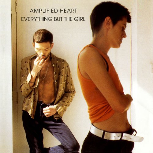 Everything But The Girl - Amplified Heart (1994/2013) FLAC