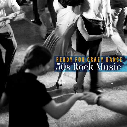 VA - Ready for Crazy Dance - 50s Rock Music (2020)