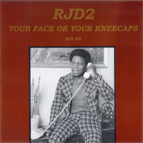 RJD2 - Your Face Or Your Kneecaps (2001)